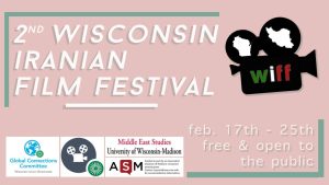 Event Poster: 2nd Wisconsin Iranian Film Festival, February 17-25