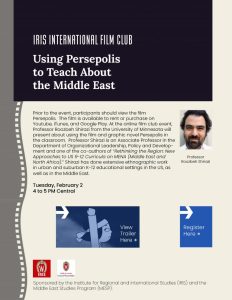 IRIS International Film Club: Using Persepolis to Teach about the Middle East with Professor Roozbeh Shirazi, Tuesday february 2