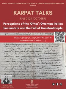 Lecture: “Perceptions of the ‘Other’: Ottoman-Italian Encounters and the Fall of Constantinople”