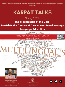 turkish studies lecture poster: "The Hidden Side of the Coin: Turkish in the Context of Community-Based Heritage Language Education"