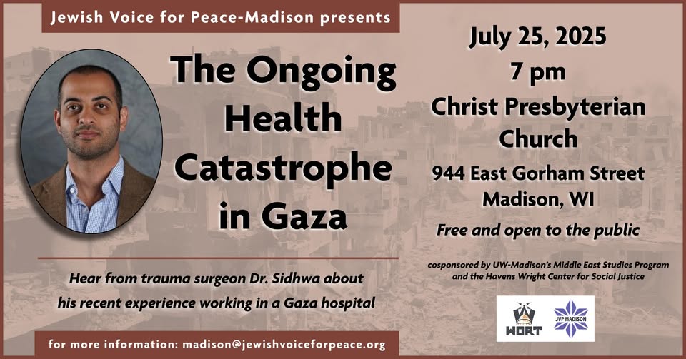 Event Poster: The Ongoing Health Catastrophe in Gaza with Dr. Sidhwa on July 25, 2025